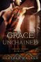 [Phoenix Throne 05] • Grace Unchained - Phoenix Throne Book Five